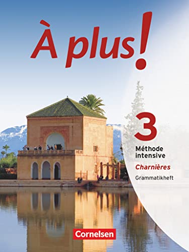 À plus ! Méthode intensive - Band 3 (Charnières): Grammatikheft