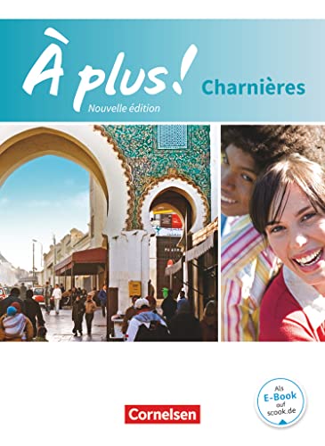 À plus ! - Französisch als 2. und 3. Fremdsprache - Ausgabe 2018 - Charnières: Schulbuch mit Audios und Videos - Kartoniert À plus ! - Französisch als 2. und 3. Fremdsprache - Ausgabe 2018 - Charnières: Schulbuch mit Audios und Videos - Kartoniert