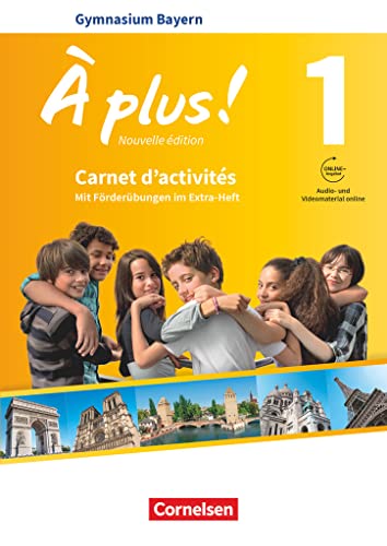 À plus ! - Französisch als 1. und 2. Fremdsprache - Bayern - Ausgabe 2017 - Band 1: Carnet d'activités mit interaktiven Übungen online - Mit Audios ... online und zusätzlichen Übungen im Extra-Heft À plus ! - Französisch als 1. und 2. Fremdsprache - Bayern - Ausgabe 2017 - Band 1: Carnet d'activités mit interaktiven Übungen online - Mit Audios ... online und zusätzlichen Übungen im Extra-Heft