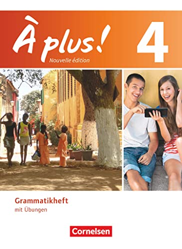 À plus ! - Französisch als 1. und 2. Fremdsprache - Ausgabe 2012 - Band 4: Grammatikheft von Cornelsen Verlag GmbH