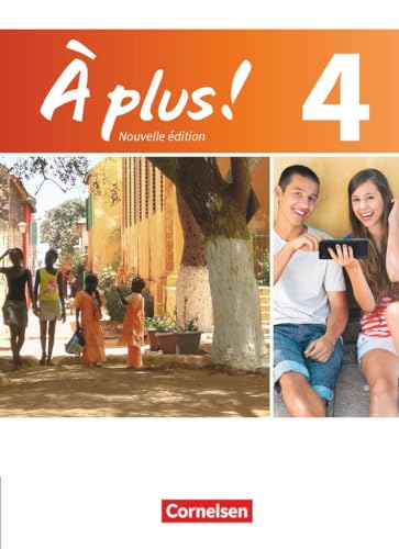 À plus ! - Französisch als 1. und 2. Fremdsprache - Ausgabe 2012 - Band 4: Schulbuch - Festeinband