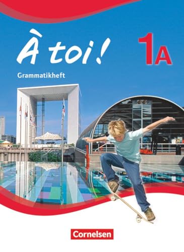 À toi ! - Fünfbändige Ausgabe 2012 - Band 1A: Grammatikheft von Cornelsen Verlag GmbH