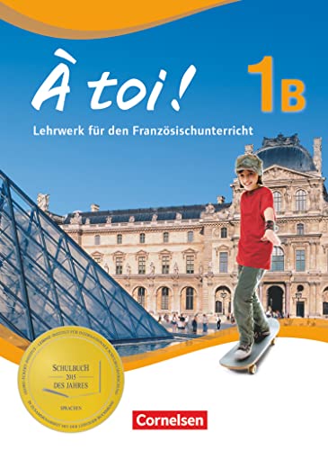 À toi ! - Fünfbändige Ausgabe 2012 - Band 1B: Schulbuch - Festeinband
