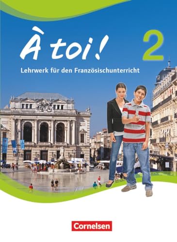 À toi! Lehrwerk für den Französischunterricht, Band 2: Schülerband: Schulbuch - Festeinband