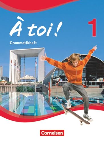 À toi ! - Vierbändige Ausgabe 2012 - Band 1: Grammatikheft