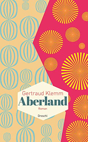 Aberland: Roman: Roman. Nominiert für den Deutschen Buchpreis 2015 von Literaturverlag Droschl