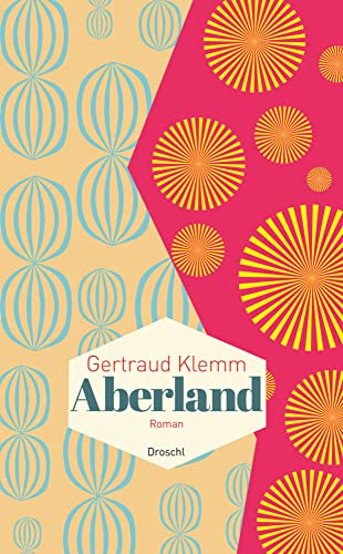 Aberland: Roman: Roman. Nominiert für den Deutschen Buchpreis 2015 von Literaturverlag Droschl