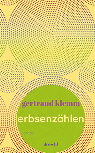 Erbsenzählen: Roman von Literaturverlag Droschl