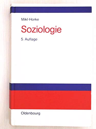 Soziologie: Historischer Kontext und soziologische Theorie-Entwürfe
