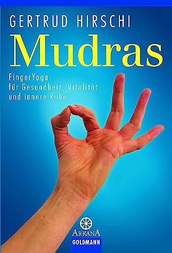 Mudras: FingerYoga für Gesundheit, Vitalität und innere Ruhe von Goldmann TB