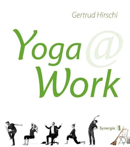 Yoga @ Work von Synergia Verlag