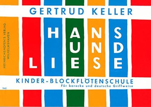 Hans und Liese: Kinderblockflötenschule für barocke und deutsche Griffweise