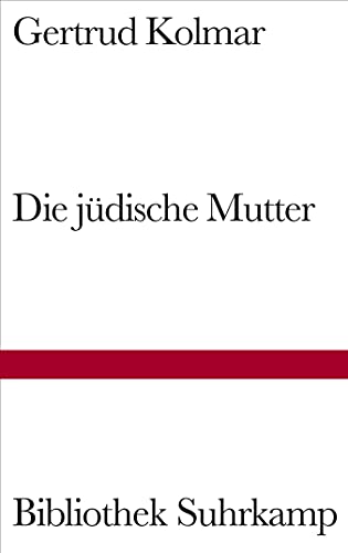 Die jüdische Mutter: Mit e. Nachw. v. Esther Dischereit (Bibliothek Suhrkamp) von Suhrkamp Verlag