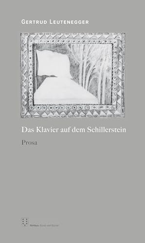 Das Klavier auf dem Schillerstein: Prosa Das Klavier auf dem Schillerstein: Prosa von NIMBUS