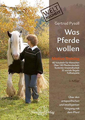 Was Pferde wollen: Motiva Training - Über den artspezifischen und intelligenten Umgang mit dem Pferd von Narayana Verlag GmbH
