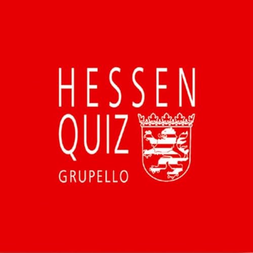 Hessen-Quiz: 100 Fragen und Antworten (Quiz im Quadrat) von Grupello Verlag