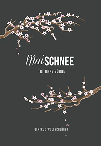Mai-Schnee: Tat ohne Sühne