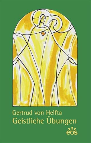 Gertrud von Helfta - Geistliche Übungen