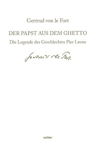 Der Papst aus dem Ghetto: Die Legende des Geschlechts Pier Leone von Echter