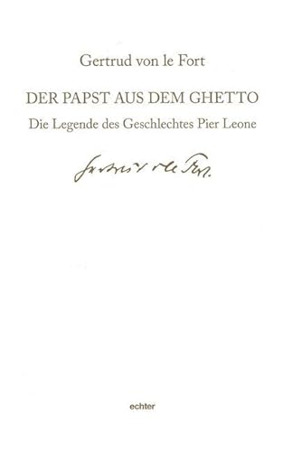 Der Papst aus dem Ghetto: Die Legende des Geschlechts Pier Leone