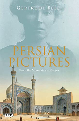 Persian Pictures: From the Mountains to the Sea von Bloomsbury