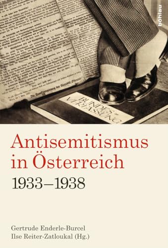 Antisemitismus in Östereich 1933-1938 von Bohlau Verlag