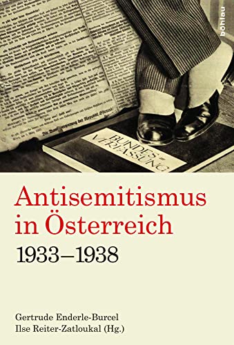Antisemitismus in Östereich 1933-1938 von Böhlau Verlag Wien