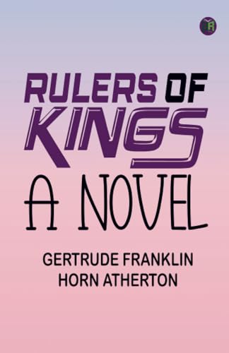 Rulers of kings: A novel von Zinc Read