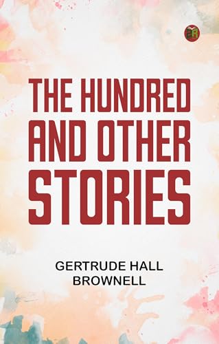 The Hundred, and Other Stories von Zinc Read