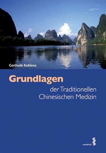 Grundlagen der Traditionellen Chinesischen Medizin