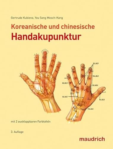 Koreanische und chinesische Handakupunktur von Maudrich Verlag