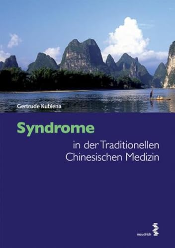 Syndrome in der Traditionellen Chinesischen Medizin von Maudrich Verlag