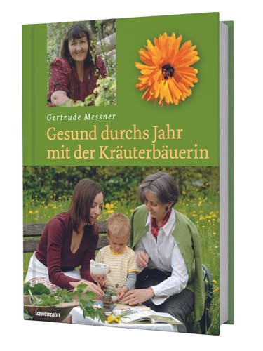 Gesund durchs Jahr mit der Kräuterbäuerin