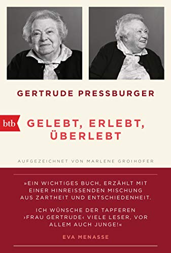 GELEBT, ERLEBT, ÜBERLEBT.: Aufgezeichnet von Marlene Groihofer. Mit einem Nachwort von Oliver Rathkolb von btb