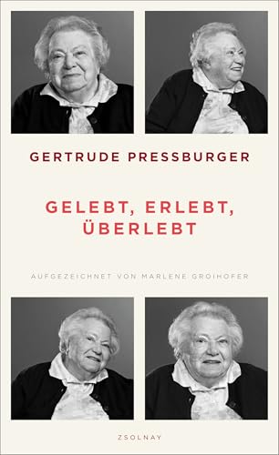 Gertrude Pressburger, und Marlene Groihofer von Paul Zsolnay Verlag