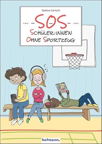 SOS – Schüler:innen ohne Sportzeug von Hofmann-Verlag GmbH & Co. KG