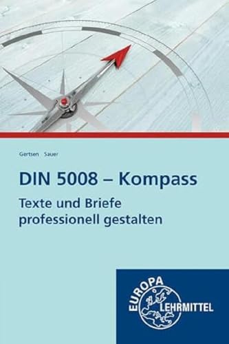 DIN 5008 - Kompass: Texte und Briefe professionell gestalten