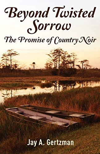 Beyond Twisted Sorrow: The Promise of Country Noir von Down & Out Books