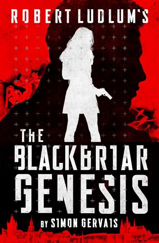 Robert Ludlum's The Blackbriar Genesis (A Blackbriar Novel, Band 1)