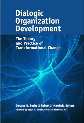 Dialogic Organization Development: The Theory and Practice of Transformational Change von Berrett-Koehler