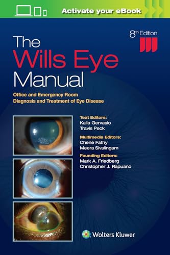 The Wills Eye Manual: Office and Emergency Room Diagnosis and Treatment of Eye Disease