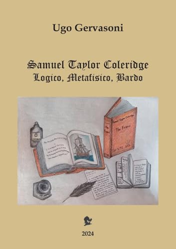 Samuel Taylor Coleridge - Logico, Metafisico, Bardo von Youcanprint
