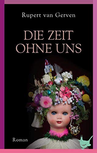 Die Zeit ohne uns: Roman von Grenwahn Verlag