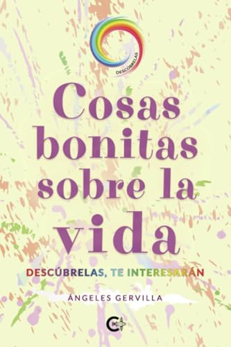 Cosas bonitas sobre la vida: Descúbrelas, te interesarán von Caligrama