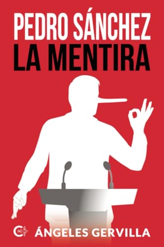 Pedro Sánchez: La mentira