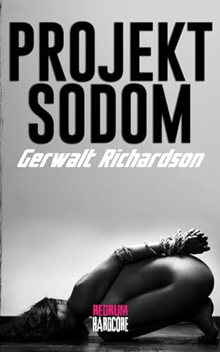 Projekt Sodom: Die Abrichtung Von Lisa Und Ben von Redrum Books