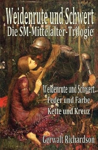 Weidenrute und Schwert: Die SM-Mittelalter-Trilogie von epubli