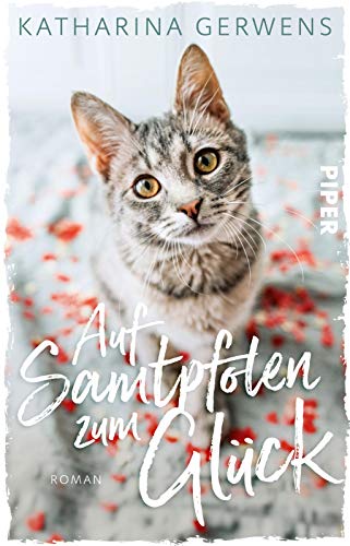 Auf Samtpfoten zum Glück: Roman Auf Samtpfoten zum Glück: Roman