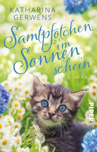 Samtpfötchen im Sonnenschein: Roman | Ein sommerlicher Roman für alle Katzenfans von Piper Taschenbuch