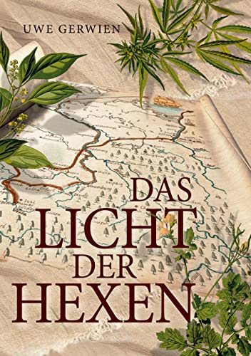 Das Licht der Hexen: Dreißigjähriger Krieg und Hexenverfolgung an der Werra